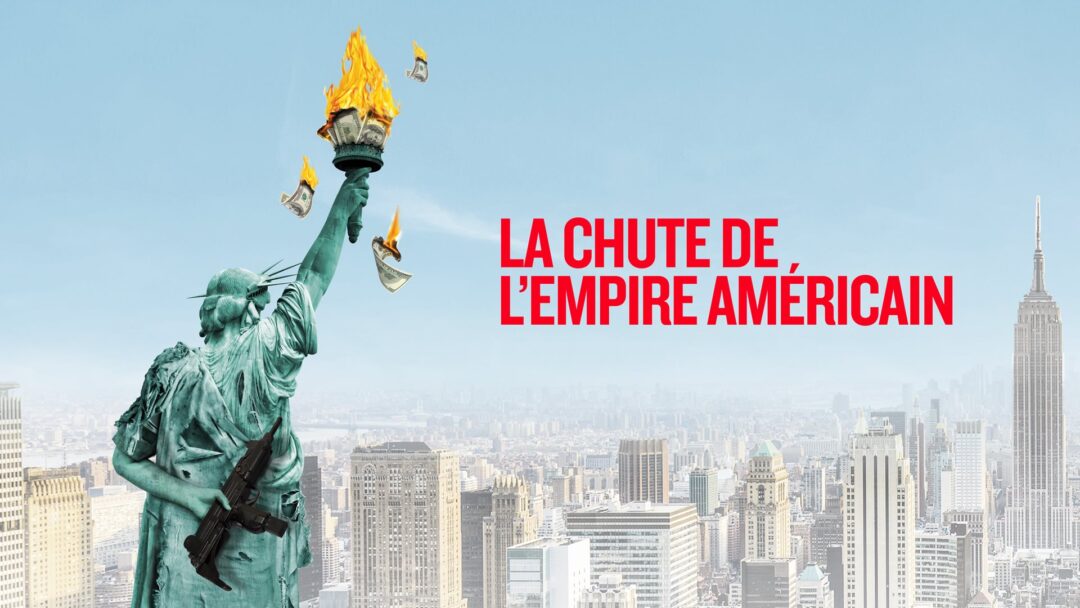 la chute de l'empire américain